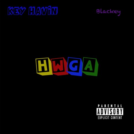 HWGA ft. Key Havin | Boomplay Music