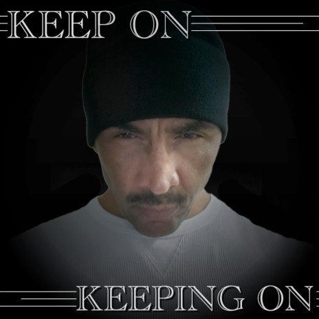 Keep On Keeping On