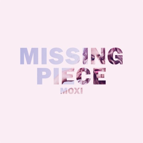 Missing Piece | Boomplay Music