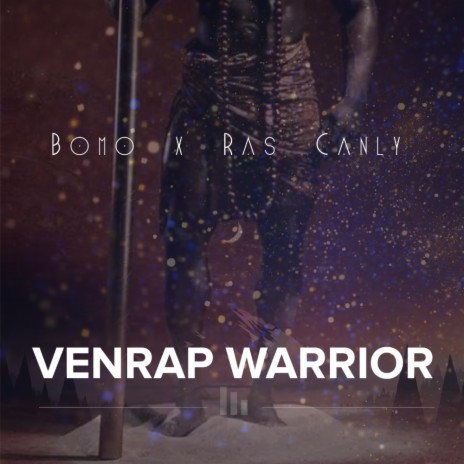 Venrap Warrior ft. Rsa Canly | Boomplay Music