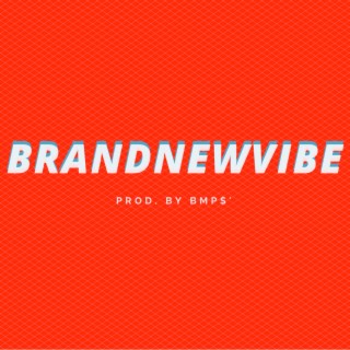 Brand New Vibe