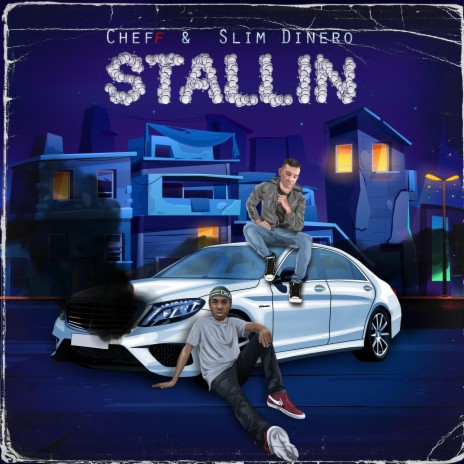 Stallin' ft. Slim Dinero