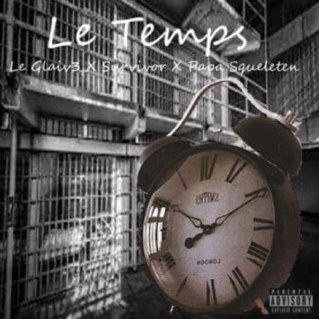 Le Temps ft. Le Glaiv3 & Papa Skeleton | Boomplay Music