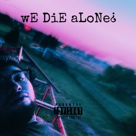 wE DiE aLoNe¿ | Boomplay Music