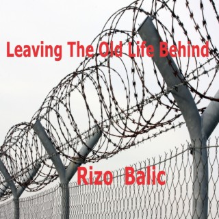 Leaving The Old Life Behind