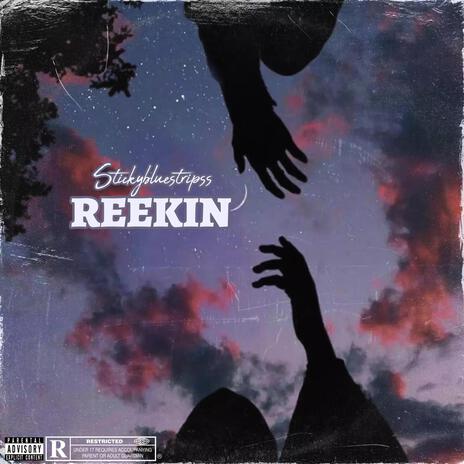 Reekin | Boomplay Music