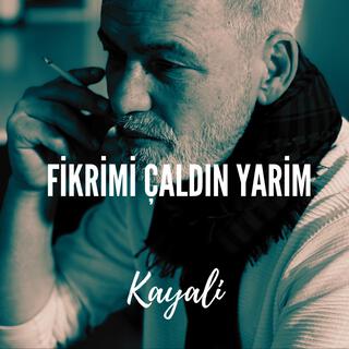 Fikrimi Çaldın Yarim