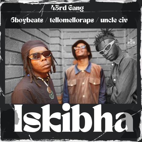 Is'Kibha ft. 6boybeats | Boomplay Music