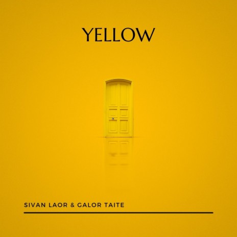 Yellow ft. Galor Taite | Boomplay Music