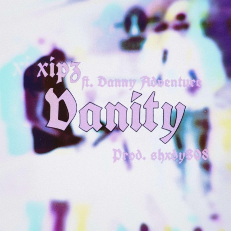 Vanity ft. Danny Adventure & shxdy808