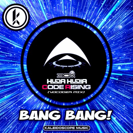 Bang Bang! (Vocoder Mix) ft. Huda Hudia & Code Rising | Boomplay Music