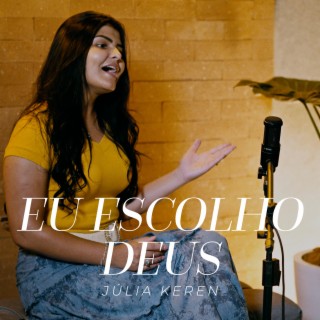 Eu escolho Deus lyrics | Boomplay Music