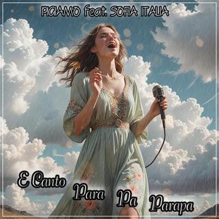 E Canto Para Pa Parapa ft. Sofia Italia lyrics | Boomplay Music