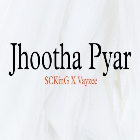 Jhootha Pyar ft. Vayzee | Boomplay Music