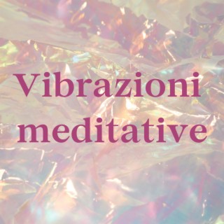 Vibrazioni meditative