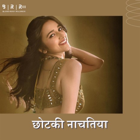 Chhotki Nachtiya | Boomplay Music