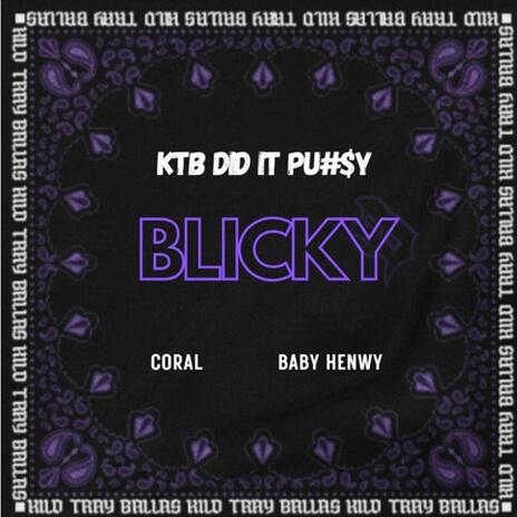 BLICKY ft. Baby Henwy | Boomplay Music