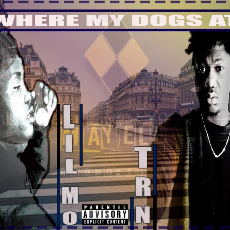 WHHERE MY DOGS AT 2 ft. Lil Mo