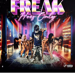 Freak Hoes Only