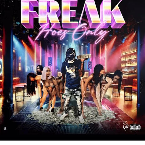 Freak Hoes Only | Boomplay Music