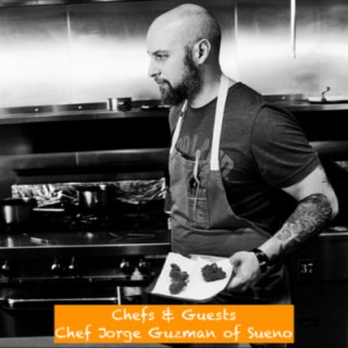 #42 - Chef Jorge Guzman of Sueno