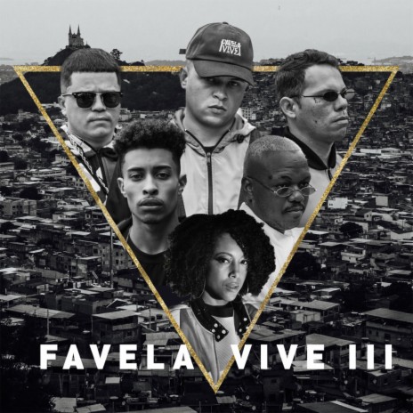 Favela Vive 3 ft. Choice, Negra Li, Djonga & Menor do Chapa | Boomplay Music