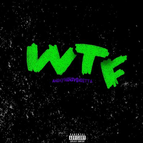 wtf | Boomplay Music