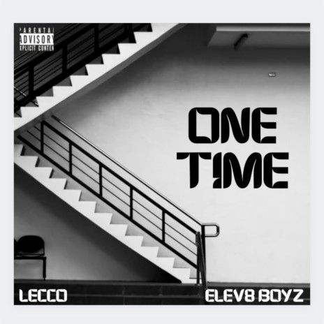 One Time ft. ELEV8 BOYZ | Boomplay Music