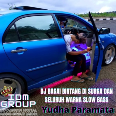DJ Bagai Bintang Di Surga Dan Seluruh Warna Slow Bass | Boomplay Music