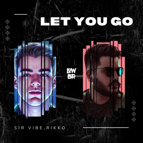 Let You Go ft. Rikko | Boomplay Music