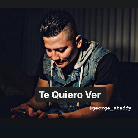 Te Quiero Ver | Boomplay Music