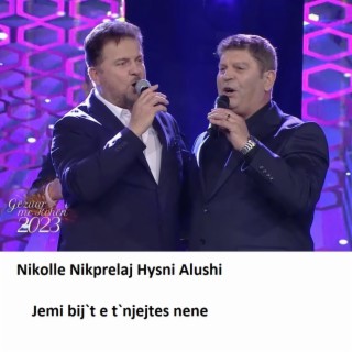 Nikolle Nikprelaj Hysni Alushi Jemi bij`t e t`njejtes nene