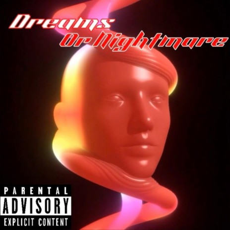 Dreams Or Nightmares | Boomplay Music