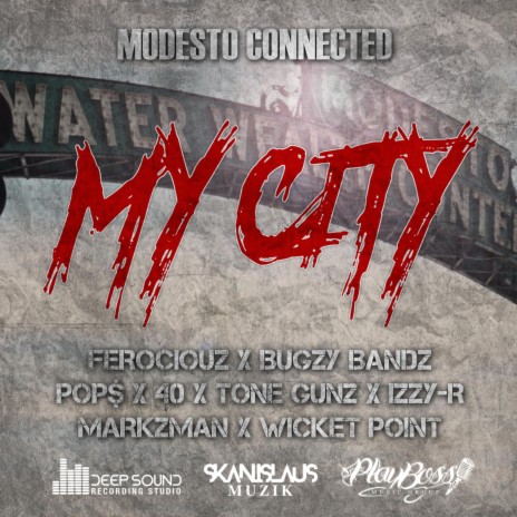 My City ft. Izzy-R, Wicket Point, Pop$, Tone Gunz & Ferociouz