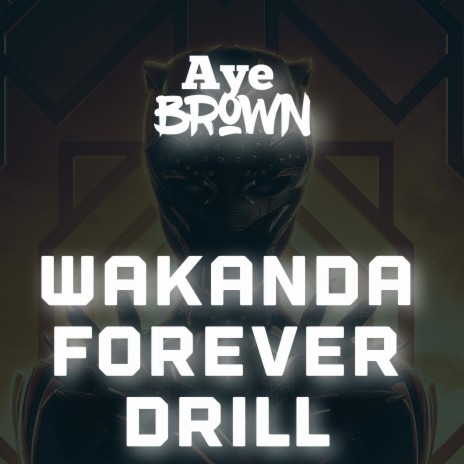 Wakanda Forever Drill | Boomplay Music