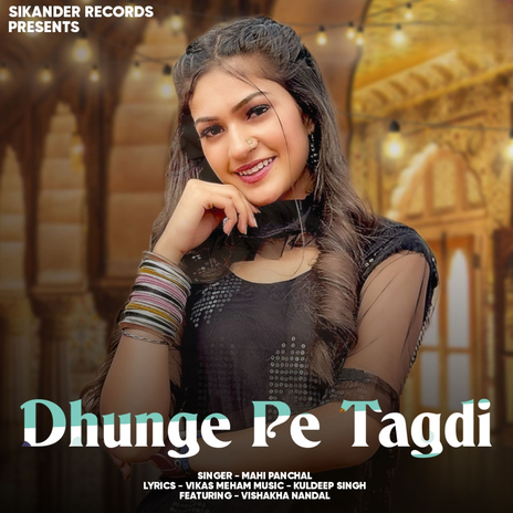 Dhunge Pe Tagdi (feat. Vishakha Nandal) | Boomplay Music