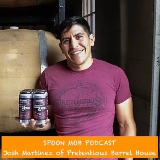 #60 - Josh Martinez of Pretentious Barrel House