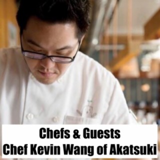 #2 - Chef Kevin Wang of Akatsuki