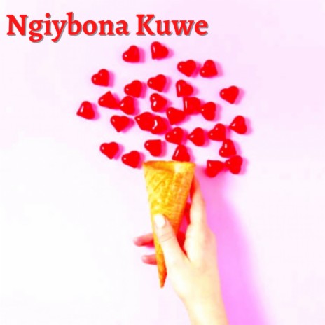 Ngiybona Kuwe | Boomplay Music