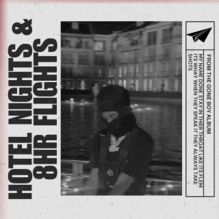 HOTEL NIGHTS & 8HR FLIGHTS ft. Zee-Star lyrics | Boomplay Music