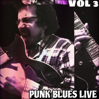 Punk Blues Live, Vol. 3