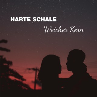 Harte Schale, weicher Kern lyrics | Boomplay Music