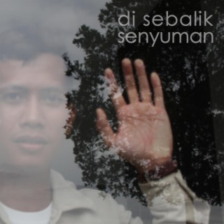 di sebalik senyuman lyrics | Boomplay Music