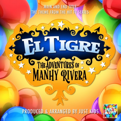 El Tigre Main and End Theme (From El Tigre) | Boomplay Music