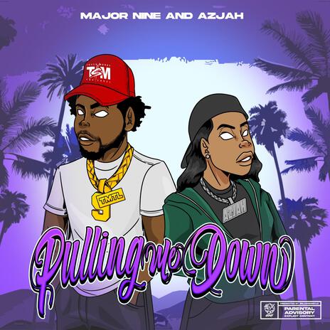 Pullin Me Down ft. Major Nine | Boomplay Music