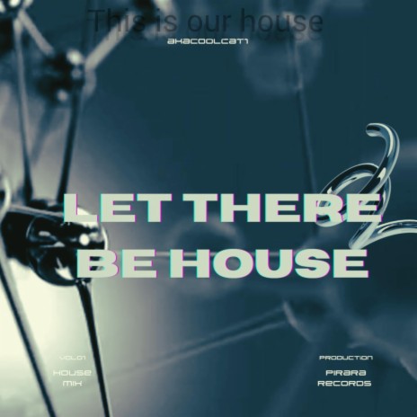let there be house (Live from Pretoria) | Boomplay Music
