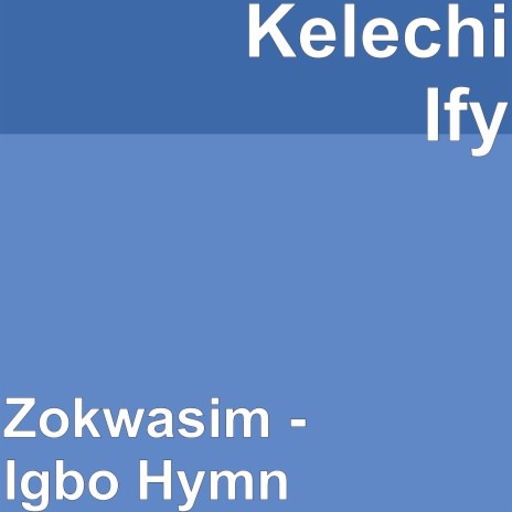 Zokwasim(Igbo Hymn) | Boomplay Music