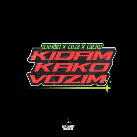 Kidam Kako Vozim ft. Coja & Lacku | Boomplay Music