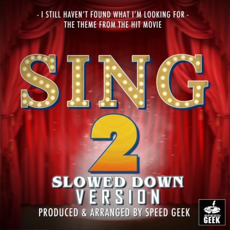 I Still Haven't Found What I'm Looking For (From Sing 2) (Slowed Down Version) | Boomplay Music