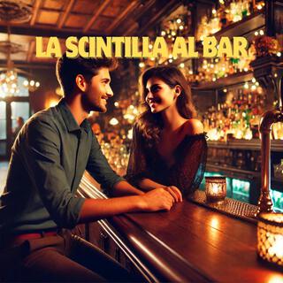 La Scintilla al Bar